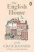 The English House: A History in Eight Buildings