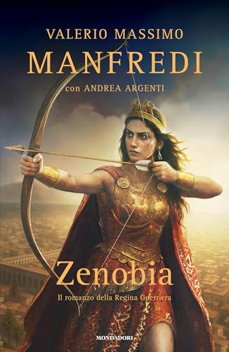 Zenobia. Il romanzo della regina guerriera (Italian Edition)