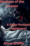 Shadows of the Unseen: A Sleep Paralysis Nightmare
