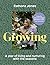 Growing by Ramona Jones
