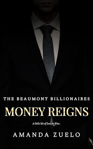 Money Reigns (The Beaumont Billionaires Book 1)