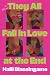 They All Fall in Love at the End: A Novel