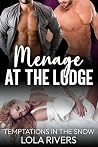 Menage at the Lodge