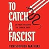 To Catch a Fascis...