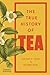 The True History of Tea