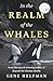In the Realm of the Whales