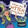 When the Witch Wrote Back!: A Fun Halloween Book Kids Will Want to Read Again and Again