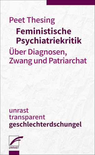 Feministische Psychiatriekritik: Über Diagnosen, Zwang und Patriarchat (German Edition)