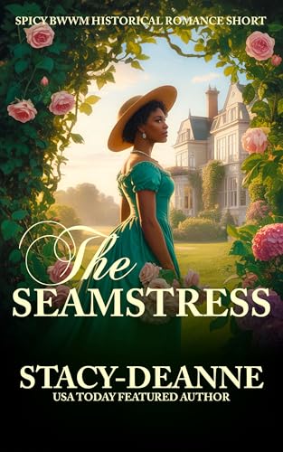 The Seamstress: Spicy BWWM Historical Romance Short (Short & Spicy BWWM Historicals)
