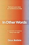 In Other Words: An exploration of resistance hiding in plain sight In Other Words: An exploration of resistance hiding in plain sight