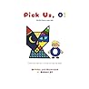 Pick Us, O! Pick Us, O!