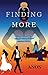 Finding More: How I Blew Up My F*cking Life in One Year