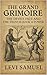 The Grand Grimoire by Levi Samuel