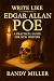 WRITE LIKE EDGAR ALLAN POE:...