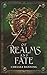 Of Realms and Fate