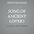 Song of Ancient Lovers: A N...