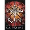 A Kingdom of Ruin...