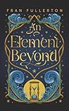 An Element Beyond