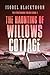 The Haunting of Willows Cottage (The Strathbairn Trilogy Book 3)