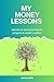 My Money Lessons by Leroy Lobo