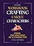 Crafting unique Characters Workbook: From the Anatomy of a Character (Crafting Characters)