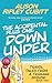 The Accidental Plus One Down Under: Travel Tales From a Trailing Spouse Book 2 (The Accidental Plus One Series)