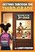 Getting Through the Third Grade by Larry Pointer