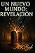 UN NUEVO MUNDO: REVELACIÓN ...