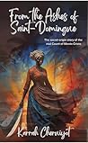 From the Ashes of Saint-Domingue by Karrah Cheruiyot