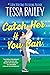 Catch Her If You Can by Tessa Bailey