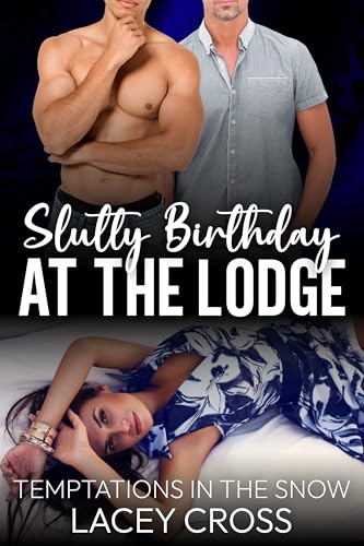 Slutty Birthday at the Lodge: A MFM Wife-Sharing Story (Kindle Edition)