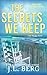 The Secrets We Keep: A Smal...