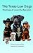 The Texas Law Dogs: The Cas...