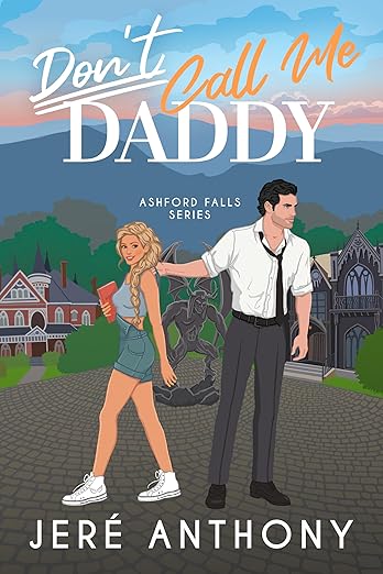 Don't Call Me Daddy (Ashford Falls, #1)