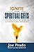 Ignite Your Spiritual Gifts by Joe Prado