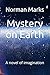 Mystery on Earth: A novel o...