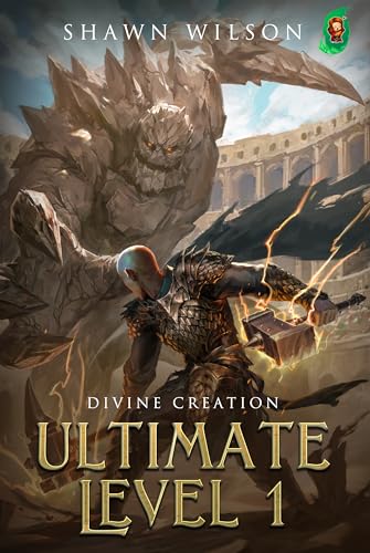 Ultimate Level 1: Divine Creation (Ultimate Level 1, #10)