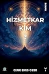 Hizmetkar Kim?: H...