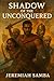 Shadow of the Unconquered by Jeremiah Samba