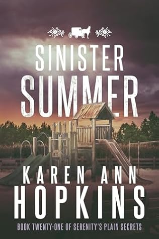 Sinister Summer (Serenity's Plain Secrets Book 21)
