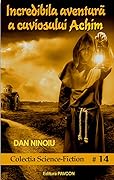 Incredibila aventură a cuviosului Achim