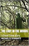 The Lady in the Woods: a Dead Time story