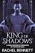 King of Shadows: A Dark Mon...