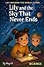 Lily and the Sky That Never Ends by Maya N.
