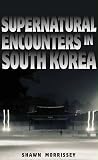 Supernatural Encounters in South Korea
