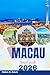 MACAU TRAVEL GUIDE 2026: Yo...