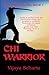 Chi Warrior by Vijaya Schartz