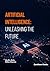 Artificial Intelligence: Unleashing the Future
