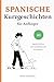 Spanische Kurzgeschichten für Anfänger (A1) by Fluent with Stories Spanische Kurzgeschichten für Anfänger (A1) by Fluent with Stories
