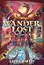 Wander Lost: A Middle Grade Board Game Adventure Where Brothers Enter Game Worlds to Save Mom for Kids (Ages 8-12)